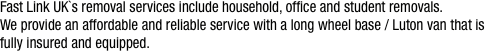 Fast Link UK`s removal services